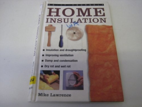 Do-It-Yourself: Home Insulation (9781842155738) by Lawrence, Mike