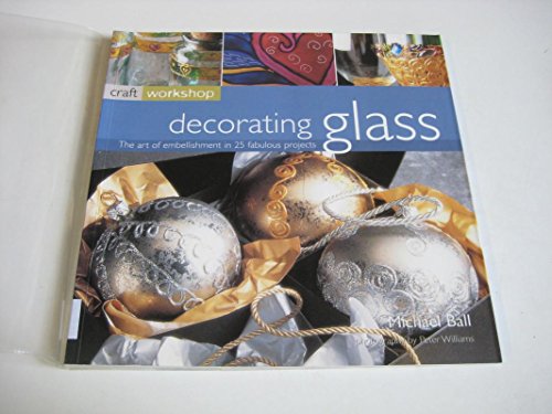 Beispielbild fr Craft Workshop: Decorating Glass zum Verkauf von HPB-Diamond