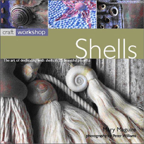Imagen de archivo de Shells (Craft Workshop) a la venta por WorldofBooks