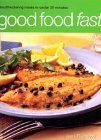 Imagen de archivo de Good Food Fast a la venta por SecondSale