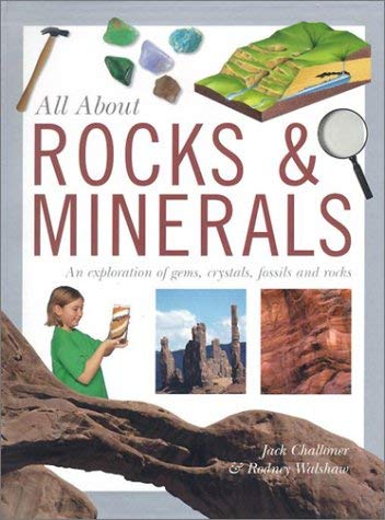 Stock image for All about Rocks & Minerals: An Exploration of Gems, Crystals, Fossils and Rocks for sale by ThriftBooks-Dallas