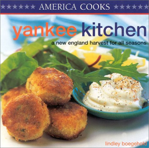 9781842156537: Yankee Kitchen: A New England Harvest for All Seasons (America cooks)