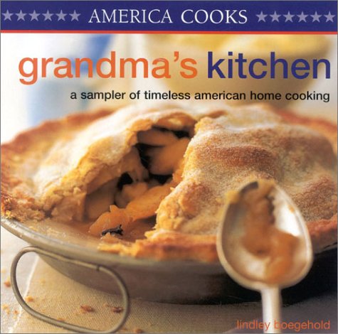 Stock image for Grandma's Kitchen: A Sampler of Timeless American Home Cooking for sale by ThriftBooks-Dallas