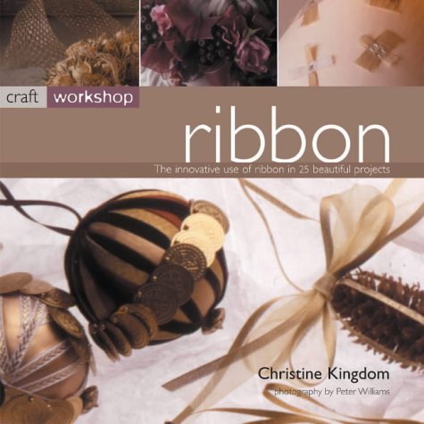 Stock image for Craft Workshop: Ribbon for sale by Wonder Book