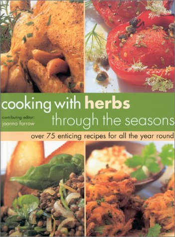 Cooking with Herbs Through the Seasons (9781842156995) by Farrow, Joanna