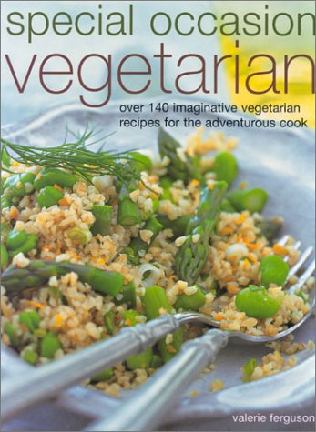 Stock image for Special Occasion Vegetarian : Over 140 Imaginative Vegetarian Recipes for the Adventurous Cook for sale by Better World Books