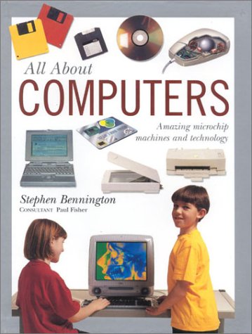 Beispielbild fr All About Computers: Amazing Microchip Machines and Technology (All About. (Southwater)) zum Verkauf von Wonder Book