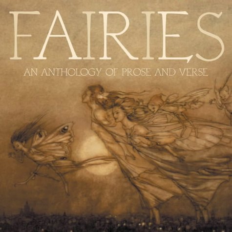 Beispielbild fr Fairies: An Anthology of Prose and Verse zum Verkauf von MusicMagpie
