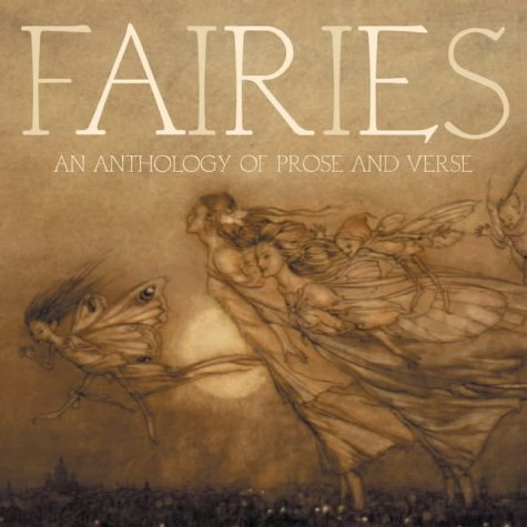 Stock image for Fairies: An Anthology of Prose and Verse for sale by Reuseabook