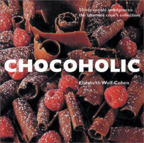 Imagen de archivo de Chocoholic a la venta por Wonder Book