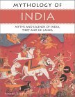 Beispielbild fr Mythology of India: Myths and Legends of India, Tibet and Sri Lanka zum Verkauf von Wonder Book