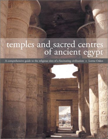 Imagen de archivo de Temples and Sacred Centres of Ancient Egypt a la venta por HPB-Diamond