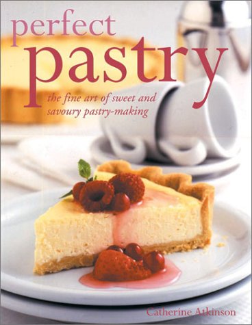 Beispielbild fr Perfect Pastry : The Fine Art of Sweet and Savoury Pastry-Making zum Verkauf von Better World Books