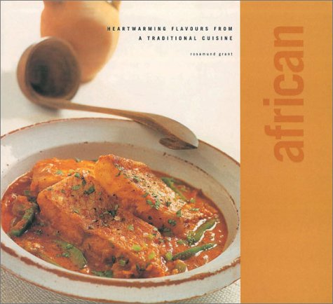9781842157879: African: Heartwarming Flavours from a Traditional Cuisine