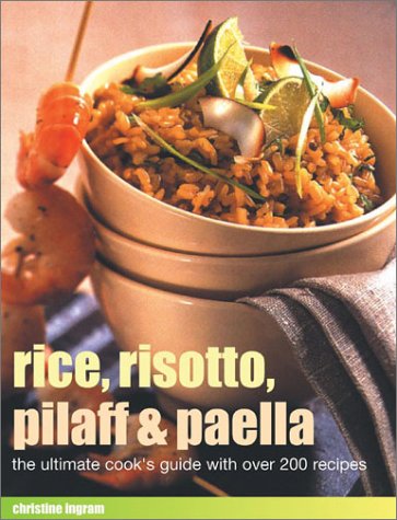 Stock image for Rice, Risotto, Pilaff, and Paella for sale by ThriftBooks-Atlanta