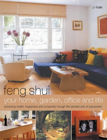 Stock image for Feng Shui: Your Home, Garden, Office and Life for sale by Wonder Book