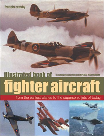 Beispielbild fr Illustrated Book of Fighter Aircraft zum Verkauf von WorldofBooks
