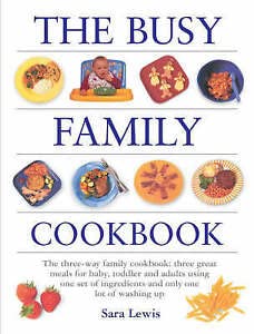 The Busy Family Cookbook - Sara Lewis