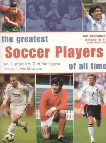 Imagen de archivo de The Greatest Soccer Players of All Time a la venta por Better World Books