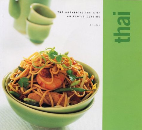 Imagen de archivo de Thai: The Authentic Taste of an Exotic Cuisine (Classic Cusine) a la venta por medimops