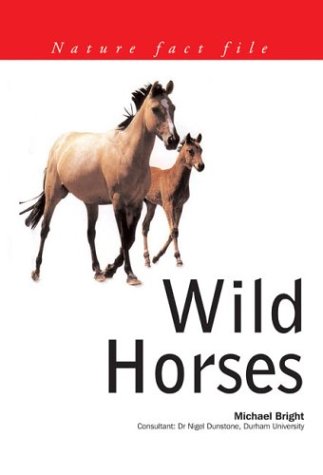 9781842158951: Wild Horses (Nature Fact File)