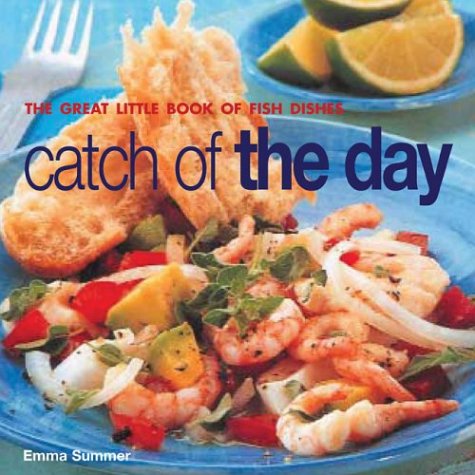 9781842159002: Catch of the Day: The Great Little Book of Fish Dishes (The Great Little Book of Series)