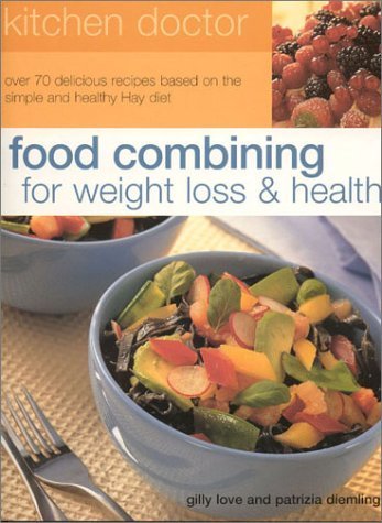 9781842159187: Food Combining for Weight Loss and Health: Kitchen Doctor Series