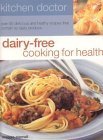 9781842159200: Dairy Free: Cooking for Health (Kitchen Doctor S.)