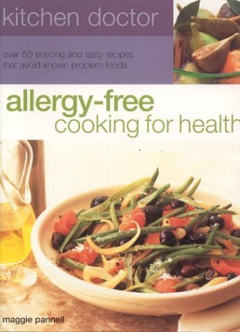 Beispielbild fr Allergy Free: Cooking for Health (Kitchen Doctor S.) zum Verkauf von WorldofBooks