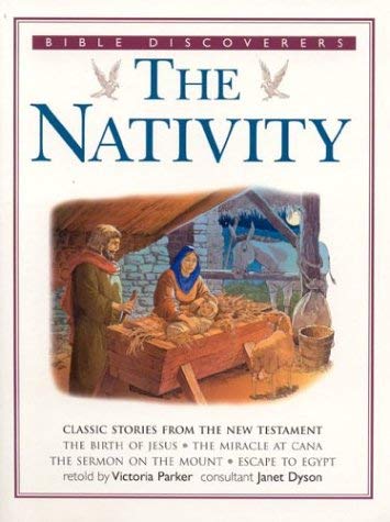 Imagen de archivo de The Nativity: Bible Discovers Series a la venta por Ebooksweb