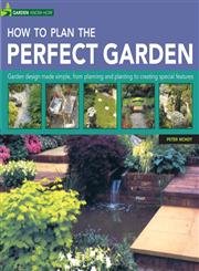 Beispielbild fr How to Plan the Perfect Garden zum Verkauf von Better World Books