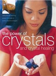 Beispielbild fr The Power of Crystals and Crystal Healing zum Verkauf von Better World Books: West