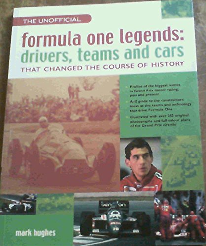 Unofficial Formula One Legends: Drivers, Teams and Cars (9781842159705) by Hughes, Mark
