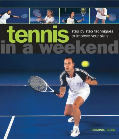 Beispielbild fr Tennis in a Weekend zum Verkauf von Better World Books
