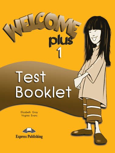 Welcome Plus 1: Test Booklet (9781842165133) by Gray, Elizabeth; Evans, Virginia