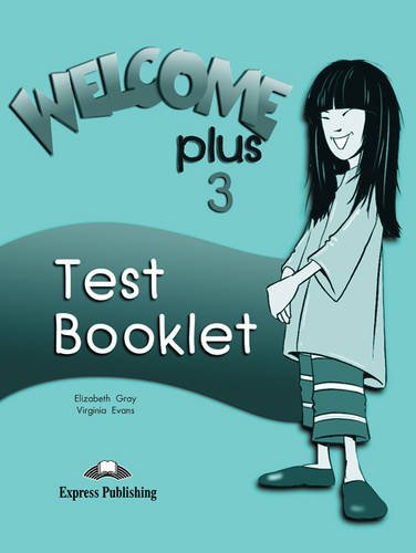 Welcome Plus 3: Test Booklet (9781842165737) by Virginia Evans Elizabeth Gray