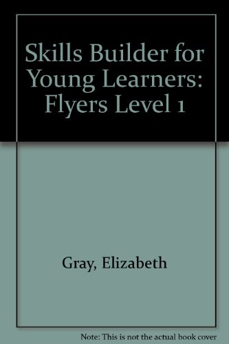 Skills Builder Flyers: Teacher's Book (9781842166581) by Elizabeth Gray