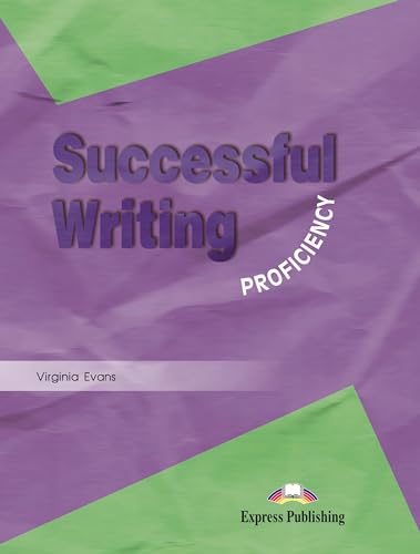 Imagen de archivo de SUCCESSFUL WRITING PROFICIENCY STUDENT'S BOOK a la venta por Wizard Books