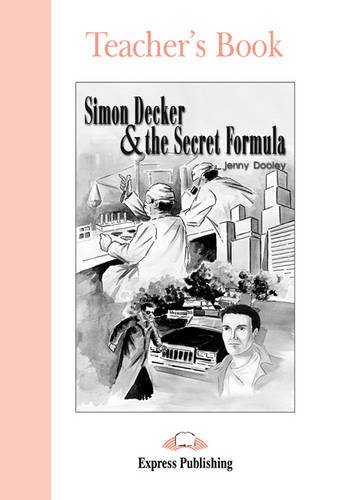 Level 1 Beginner - Simon Decker and the Secret Formula (9781842169742) by Jenny Dooley