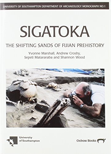 Stock image for Sigatoka: Shifting Sands of Fijian Prehistory for sale by ThriftBooks-Atlanta