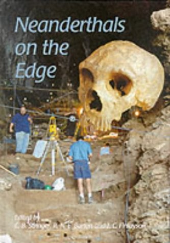 Beispielbild fr Neanderthals on the Edge : 150th Anniversary Conference on the Forbes' Quarry Discovery, Gibraltar zum Verkauf von Better World Books
