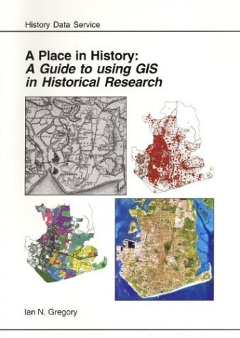 Beispielbild fr A Place in History: A Guide to Using GIS in Historical Research (AHDS Guides to Good Practice) zum Verkauf von AwesomeBooks