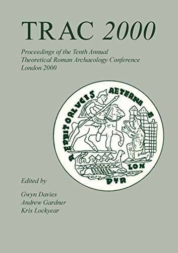 Beispielbild fr TRAC 2000: Tenth Annual Theoretical Roman Archaeology Conference zum Verkauf von Reuseabook