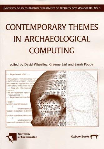 Stock image for Contemporary Themes in Archaeological Computing (University of Southampton Department of Archaeology Monograph) for sale by MusicMagpie