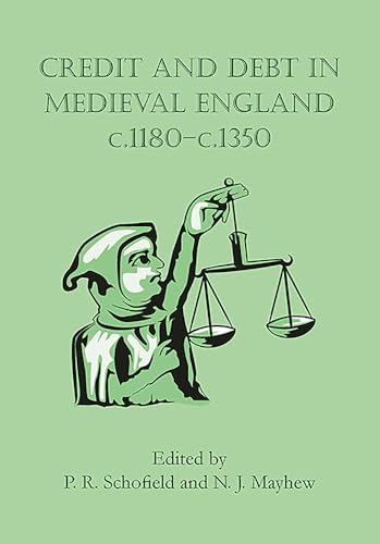 9781842170731: Credit and Debt in Medieval England: C. 1180-C. 1350