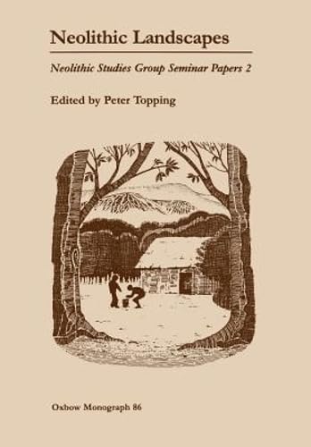 9781842170779: Neolithic Landscapes: Neolithic Studies Group Seminar Papers 2