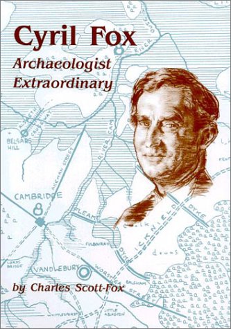 Stock image for Cyril Fox: Archaeologist Extraordinary for sale by WorldofBooks