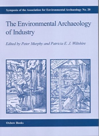 9781842170847: The Environmental Archaeology of Industry: No. 20