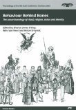 9781842171134: Behaviour Behind Bones: The Zooarchaeology of Ritual, Religion, Status and Identity (Proceedings of the 9th ICAZ Conference)