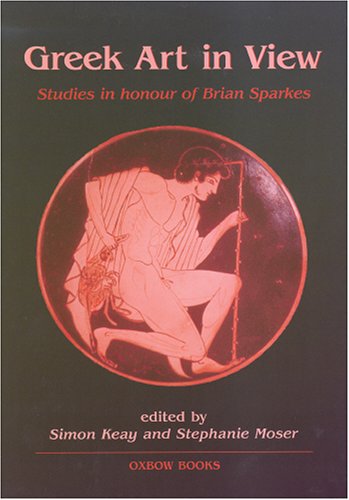 Stock image for Greek art in view: Essays in honour of Brian Sparkes for sale by Books From California